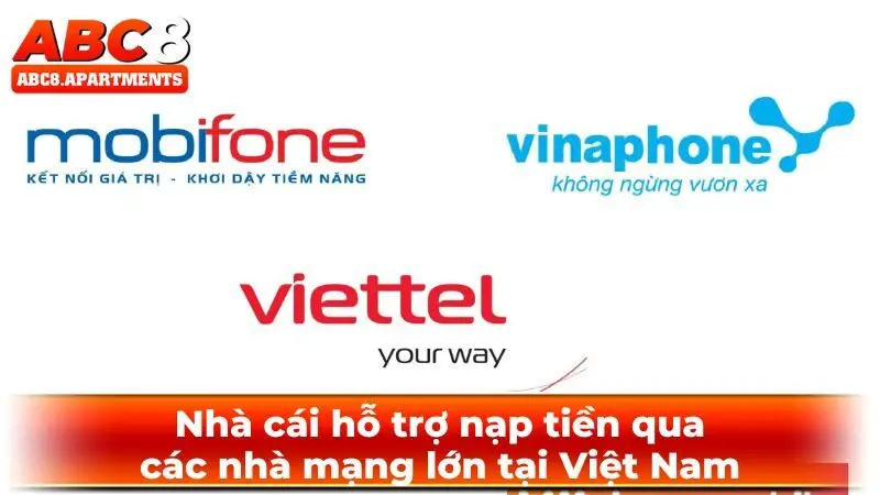 Nhà cái hỗ trợ nạp tiền qua các nhà mạng lớn tại Việt Nam